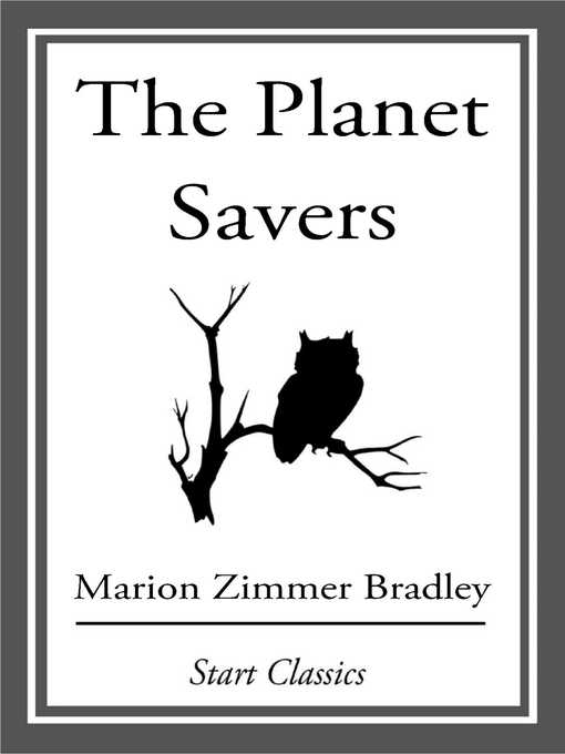 Title details for The Planet Savers by Marion Zimmer Bradley - Wait list